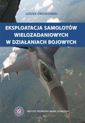 Eksploatacja samolotów wielozadaniowych w działaniach bojowych - Leszek Cwojdziński
