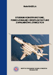Studium konstrukcyjne, funkcjonalne i eksploatacyjne zapalników lotniczych – Rafał Bazela